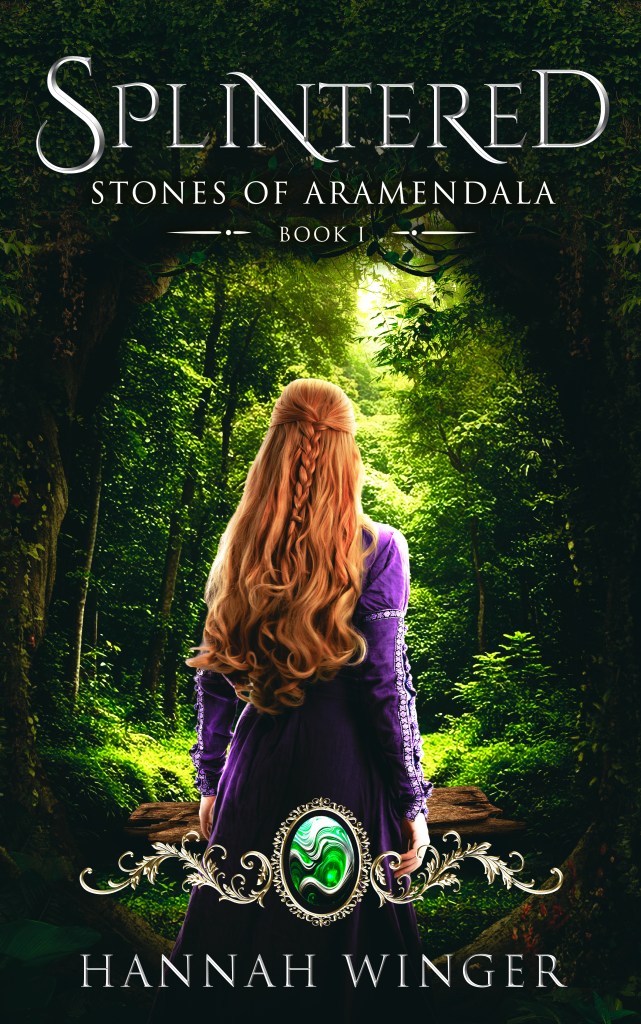 Splintered, Stones of Aramendala Book 1 Hannah Winger
